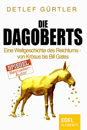 Gürtler |  Die Dagoberts | eBook | Sack Fachmedien