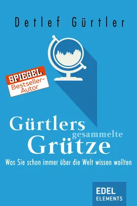 Gürtler |  Gürtlers gesammelte Grütze | eBook | Sack Fachmedien
