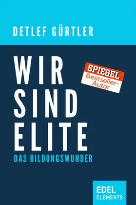 Gürtler |  Wir sind Elite | eBook | Sack Fachmedien