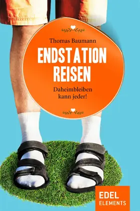 Baumann |  Endstation Reisen | eBook | Sack Fachmedien