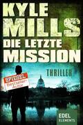 Mills |  Die letzte Mission | eBook | Sack Fachmedien