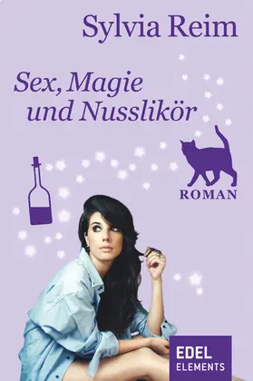 Reim |  Sex, Magie und Nusslikör | eBook | Sack Fachmedien