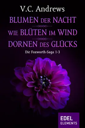 Andrews |  Die Foxworth-Saga 1-3 | eBook | Sack Fachmedien
