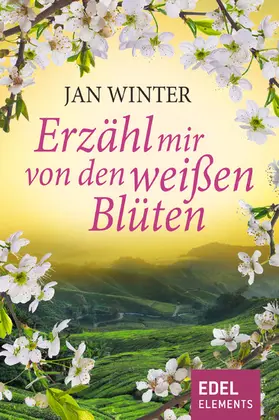 Winter |  Erzähl mir von den weißen Blüten | eBook | Sack Fachmedien
