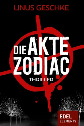 Geschke |  Die Akte Zodiac - Gesamtausgabe | eBook | Sack Fachmedien