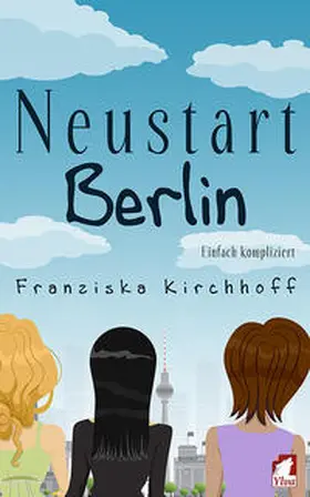 Kirchhoff |  Neustart Berlin | eBook | Sack Fachmedien