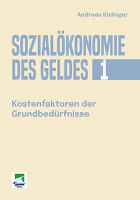 Kislinger |  Sozialökonomie des Geldes 1 | Buch |  Sack Fachmedien