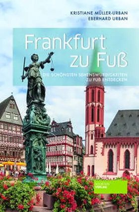 Müller-Urban / Urban |  Frankfurt zu Fuß | Buch |  Sack Fachmedien