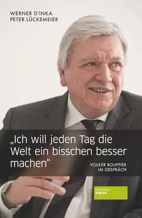 D'Inka / Lückemeier |  „Ich will jeden Tag die Welt ein bisschen besser machen" | eBook | Sack Fachmedien