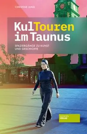 Jung |  KulTouren im Taunus | Buch |  Sack Fachmedien