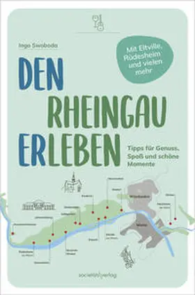 Swoboda |  Den Rheingau erleben | Buch |  Sack Fachmedien