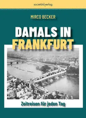 Becker |  Damals in Frankfurt | Sonstiges |  Sack Fachmedien