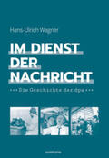 Wagner |  Im Dienst der Nachricht | Buch |  Sack Fachmedien