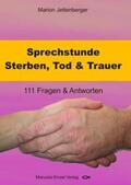 Jettenberger |  Sprechstunde Sterben, Tod & Trauer | Buch |  Sack Fachmedien