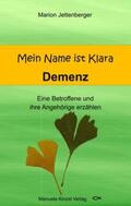Jettenberger |  Mein Name ist Klara | Buch |  Sack Fachmedien