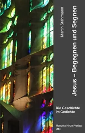 Stährmann |  Jesus - Begegnen und Segnen | Buch |  Sack Fachmedien