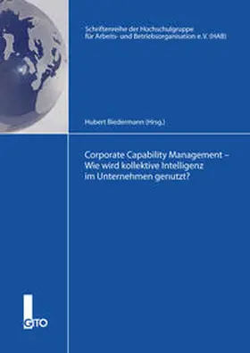 Biedermann |  Corporate Capability Management - Wie wird kollektive Intelligenz im Unternehmen genutzt? | Buch |  Sack Fachmedien