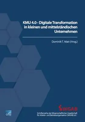 Matt |  KMU 4.0 - Digitale Transformation in kleinen und mittelständischen Unternehmen | Buch |  Sack Fachmedien