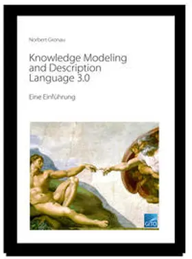 Gronau |  Knowledge Modeling and Description Language 3.0 - Eine Einführung | Buch |  Sack Fachmedien