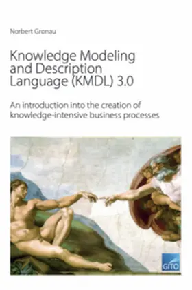 Gronau |  Knowledge Modeling and Description Language (KMDL) 3.0 | Buch |  Sack Fachmedien