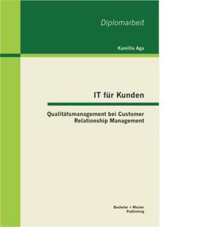 Kamilla | IT für Kunden: Qualitätsmanagement bei Customer Relationship Management | Buch | 978-3-95549-173-4 | sack.de