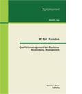 Kamilla |  IT für Kunden: Qualitätsmanagement bei Customer Relationship Management | Buch |  Sack Fachmedien