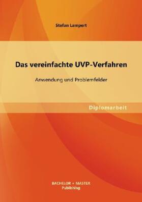 Lampert | Das vereinfachte UVP-Verfahren: Anwendung und Problemfelder | Buch | 978-3-95549-364-6 | sack.de