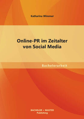 Wimmer | Online PR im Zeitalter von Social Media | Buch | 978-3-95549-413-1 | sack.de
