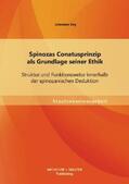 Key |  Spinozas Conatusprinzip als Grundlage seiner Ethik: Struktur und Funktionsweise innerhalb der spinozanischen Deduktion | Buch |  Sack Fachmedien
