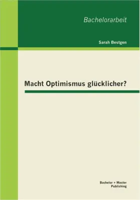 Bestgen |  Macht Optimismus glücklicher? | eBook | Sack Fachmedien