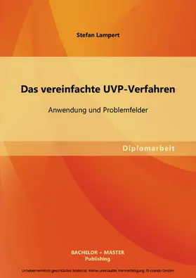 Lampert |  Das vereinfachte UVP-Verfahren: Anwendung und Problemfelder | eBook | Sack Fachmedien
