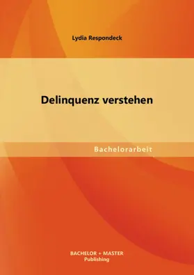 Respondeck |  Delinquenz verstehen | eBook | Sack Fachmedien