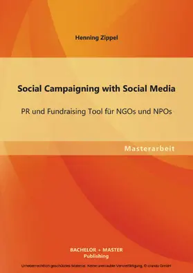 Zippel | Social Campaigning with Social Media: PR und Fundraising Tool für NGOs und NPOs | E-Book | www.sack.de