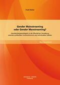 Richter |  Gender Mainstreaming oder Gender Manstreaming? Geschlechtergerechtigkeit in der öffentlichen Verwaltung zwischen politischem Konstruktivismus und individuellem Erleben | eBook | Sack Fachmedien