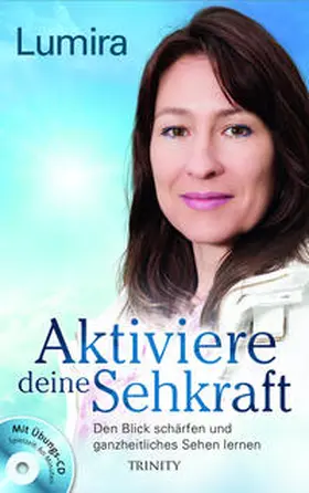 Lumira |  Aktiviere deine Sehkraft | Buch |  Sack Fachmedien