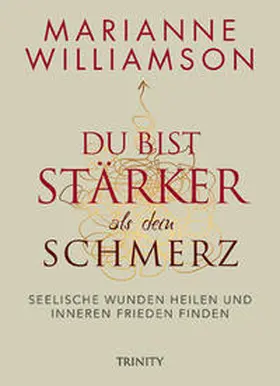 Williamson |  Du bist stärker als dein Schmerz | Buch |  Sack Fachmedien