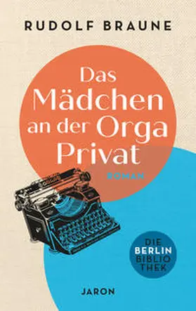 Braune |  Das Mädchen an der Orga Privat | eBook | Sack Fachmedien