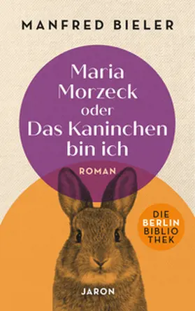 Bieler |  Maria Morzeck oder Das Kaninchen bin ich | eBook | Sack Fachmedien