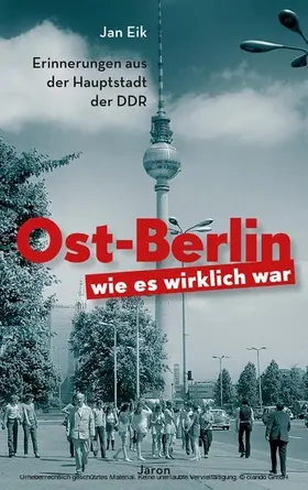 Eik |  Ost-Berlin, wie es wirklich war | eBook | Sack Fachmedien