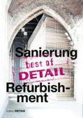 Schittich |  best of DETAIL: Sanierung/Refurbishment | Buch |  Sack Fachmedien