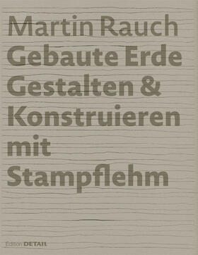 Sauer / Kapfinger |  Martin Rauch: Gebaute Erde | eBook | Sack Fachmedien