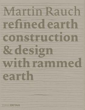 Kapfinger / Sauer |  Martin Rauch: Refined Earth | Buch |  Sack Fachmedien