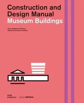 Schittich / Hoffmann |  Museum Buildings | Buch |  Sack Fachmedien