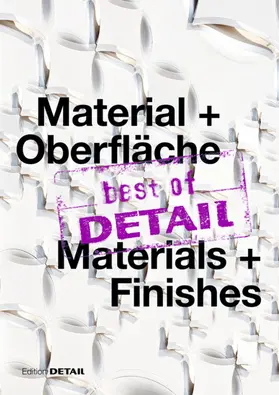 Schittich |  best of DETAIL Material + Oberfläche/ best of DETAIL Materials + Finishes | Buch |  Sack Fachmedien