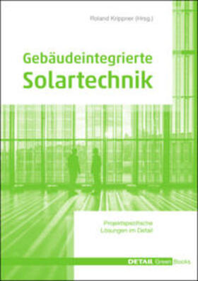 Haselhuhn / Krippner / Becker | Gebäudeintegrierte Solartechnik | Buch | 978-3-95553-325-0 | sack.de
