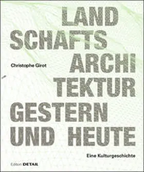 Girot |  Landschaftsarchitektur gestern und heute | Buch |  Sack Fachmedien