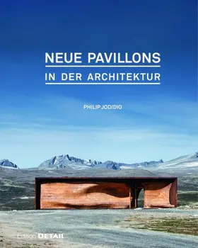 Jodidio |  Jodidio, P: Neue Pavillons in der Architektur | Buch |  Sack Fachmedien