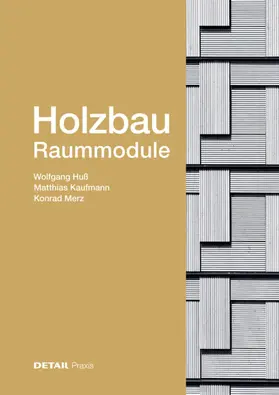 Huß / Kaufmann / Merz |  Holzbau - Raummodule | Buch |  Sack Fachmedien