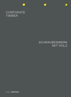 Sauer |  CORPORATE TIMBER. SCHRAUBENWERK MIT HOLZ | eBook | Sack Fachmedien