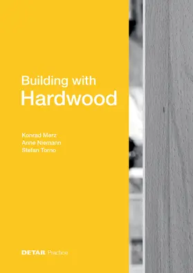 Merz / Niemann / Torno | Building with Hardwood | E-Book | sack.de